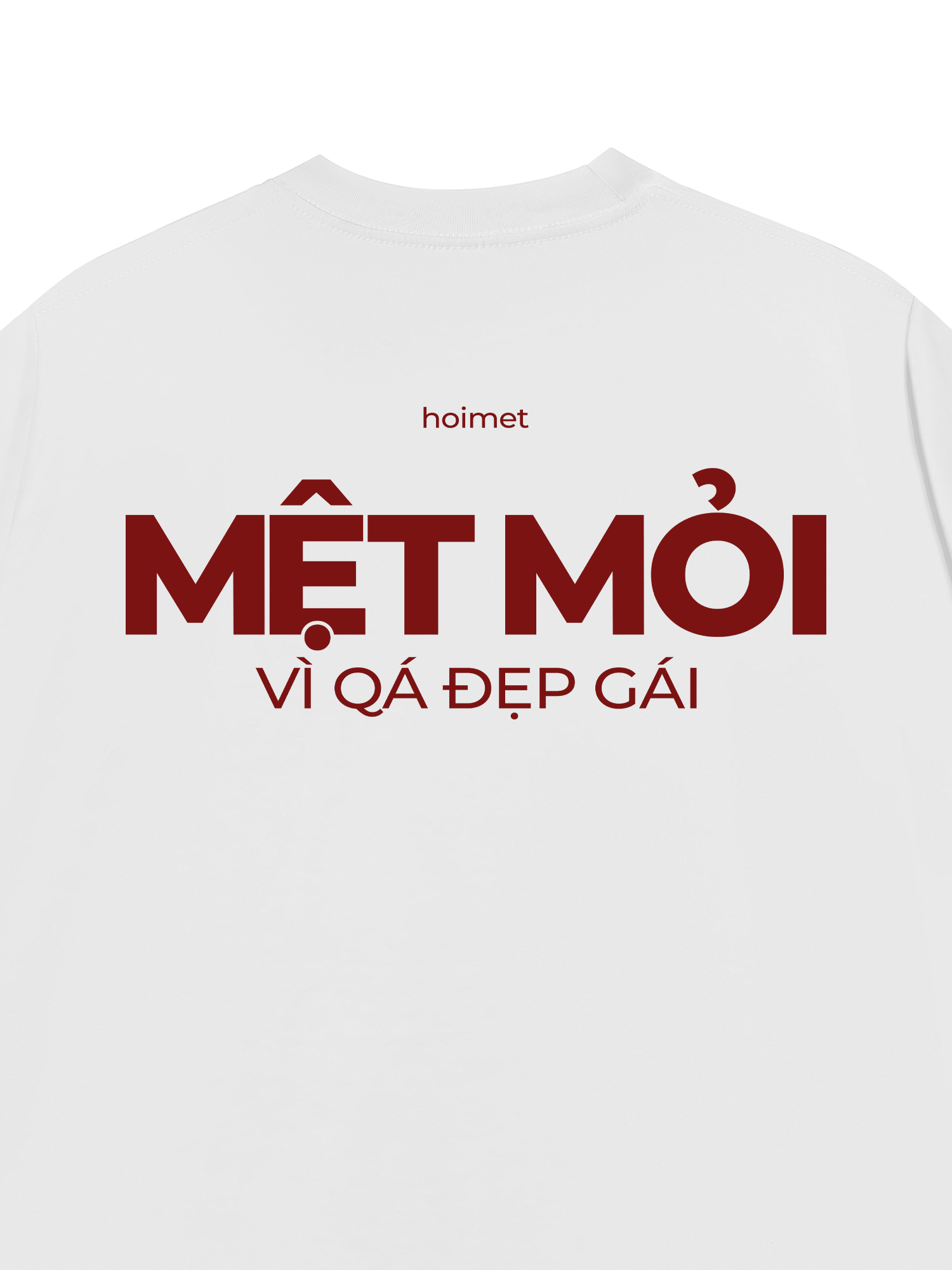 Áo Thun Relaxed Fit Mệt Mỏi Vì Đẹp Gái
