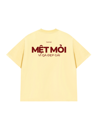 Áo Thun Relaxed Fit Mệt Mỏi Vì Đẹp Gái