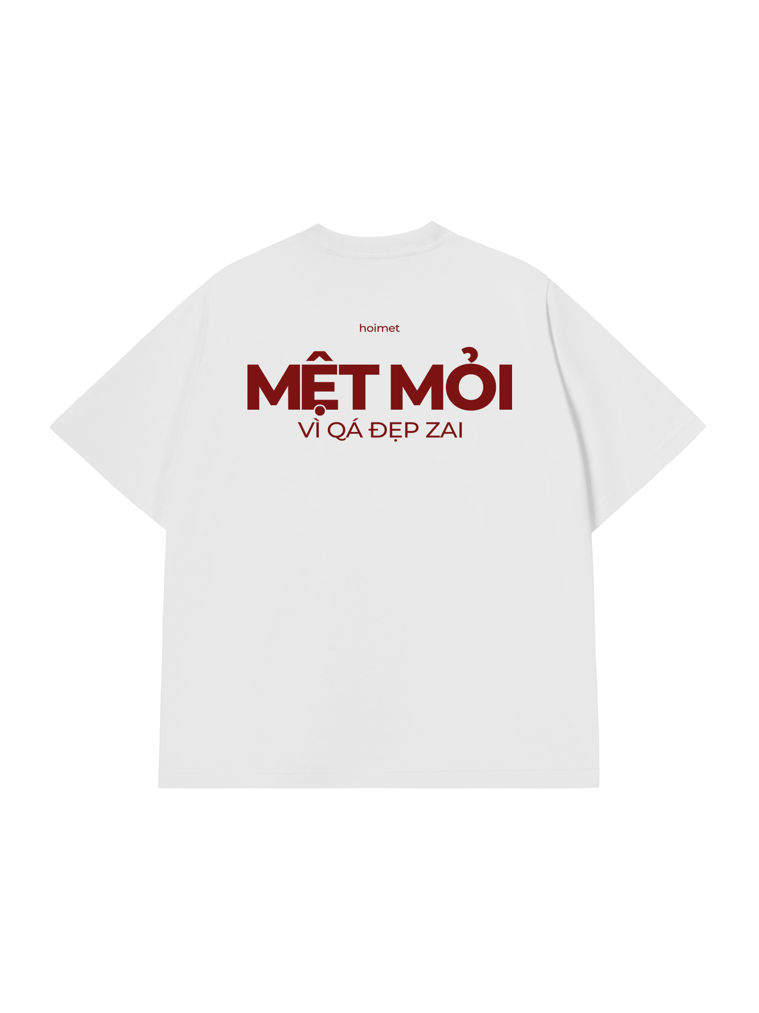 Áo Thun Relaxed Fit Mệt Mỏi Vì Đẹp Trai