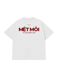 Áo Thun Relaxed Fit Mệt Mỏi Vì Đẹp Trai