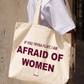 Túi Tote Im Afraid Of Women