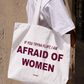Túi Tote Im Afraid Of Women