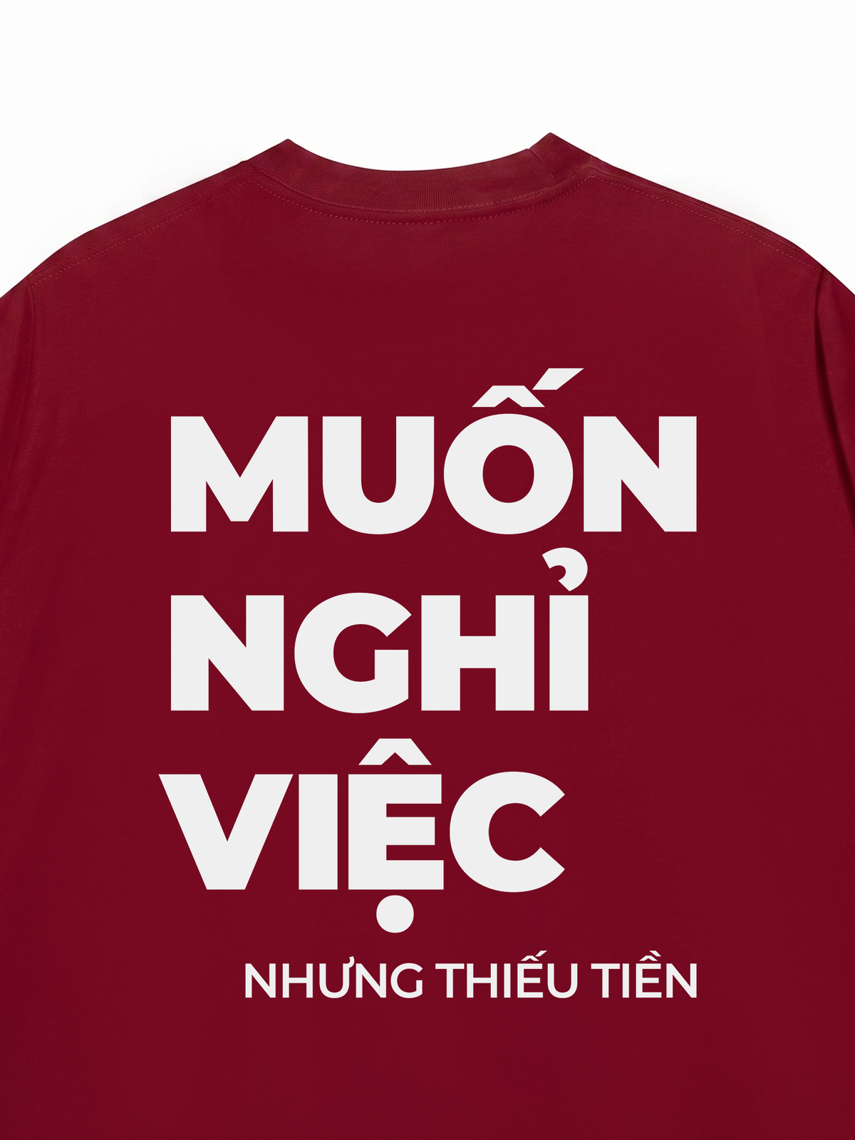 Áo Thun Relaxed Fit Muốn Nghỉ Việc