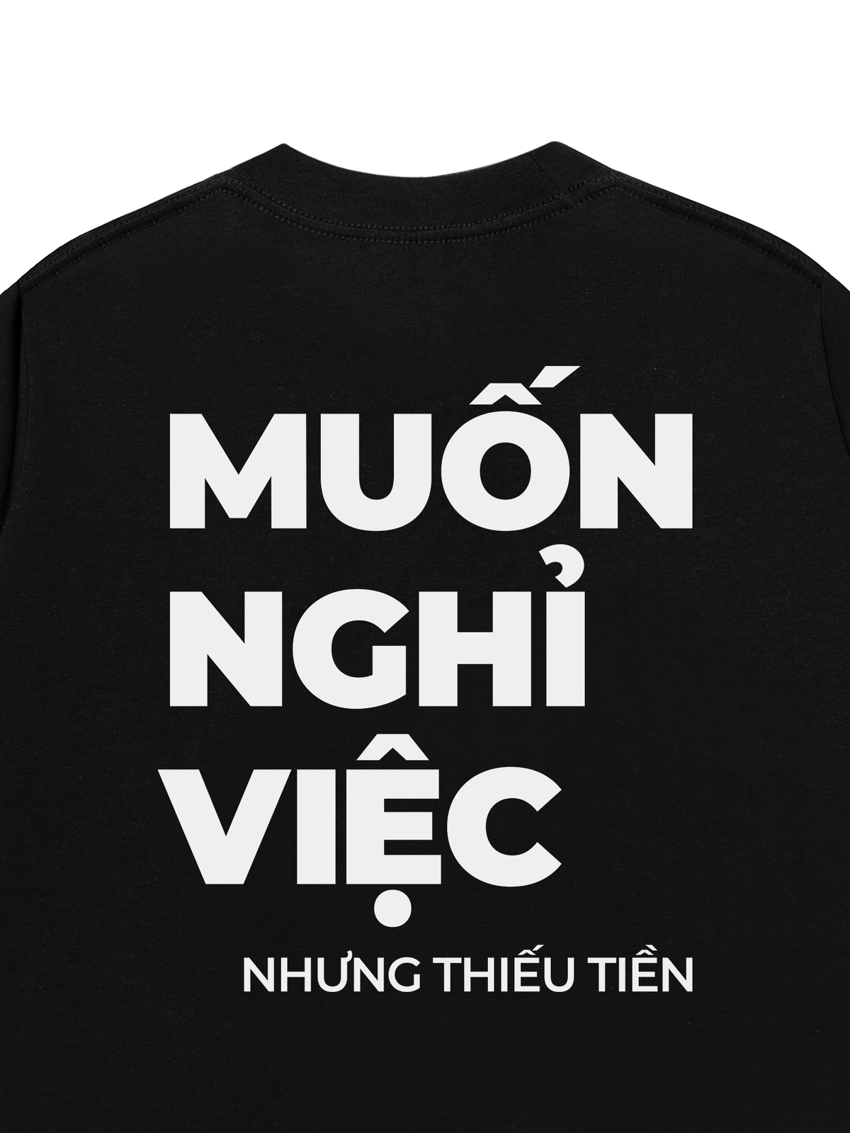 Áo Thun Relaxed Fit Muốn Nghỉ Việc
