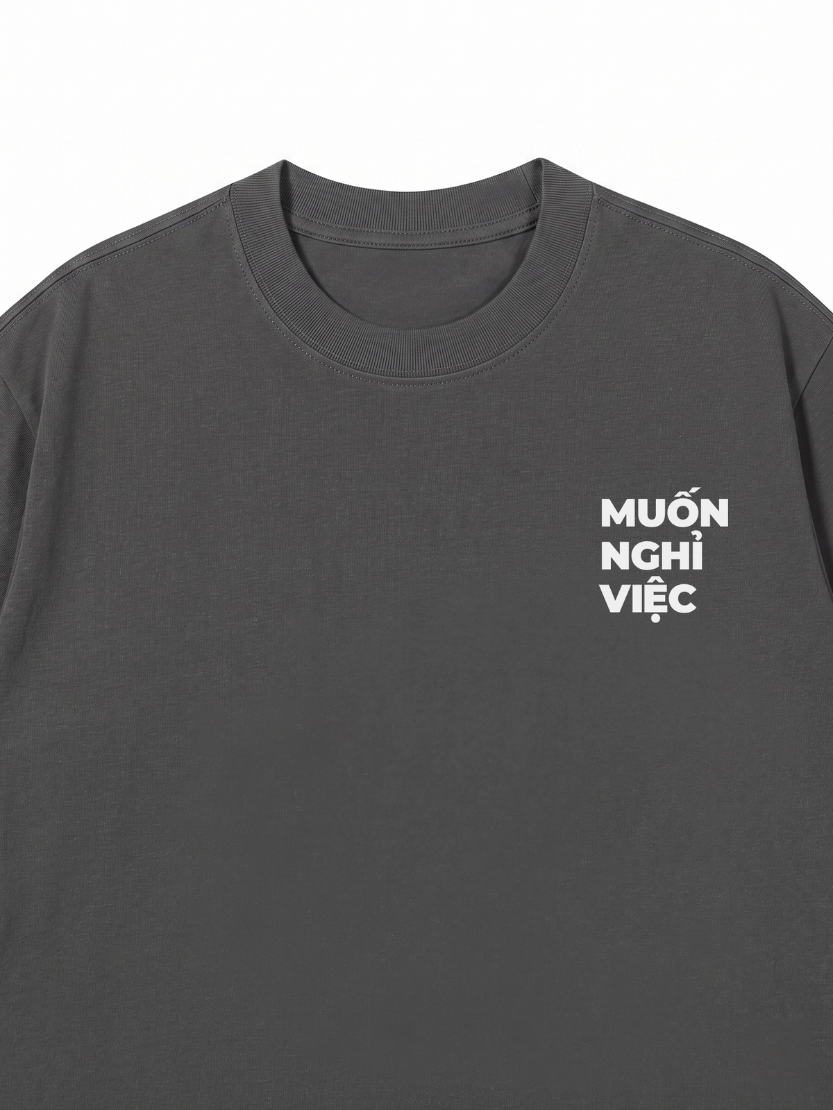 Áo Thun Relaxed Fit Muốn Nghỉ Việc