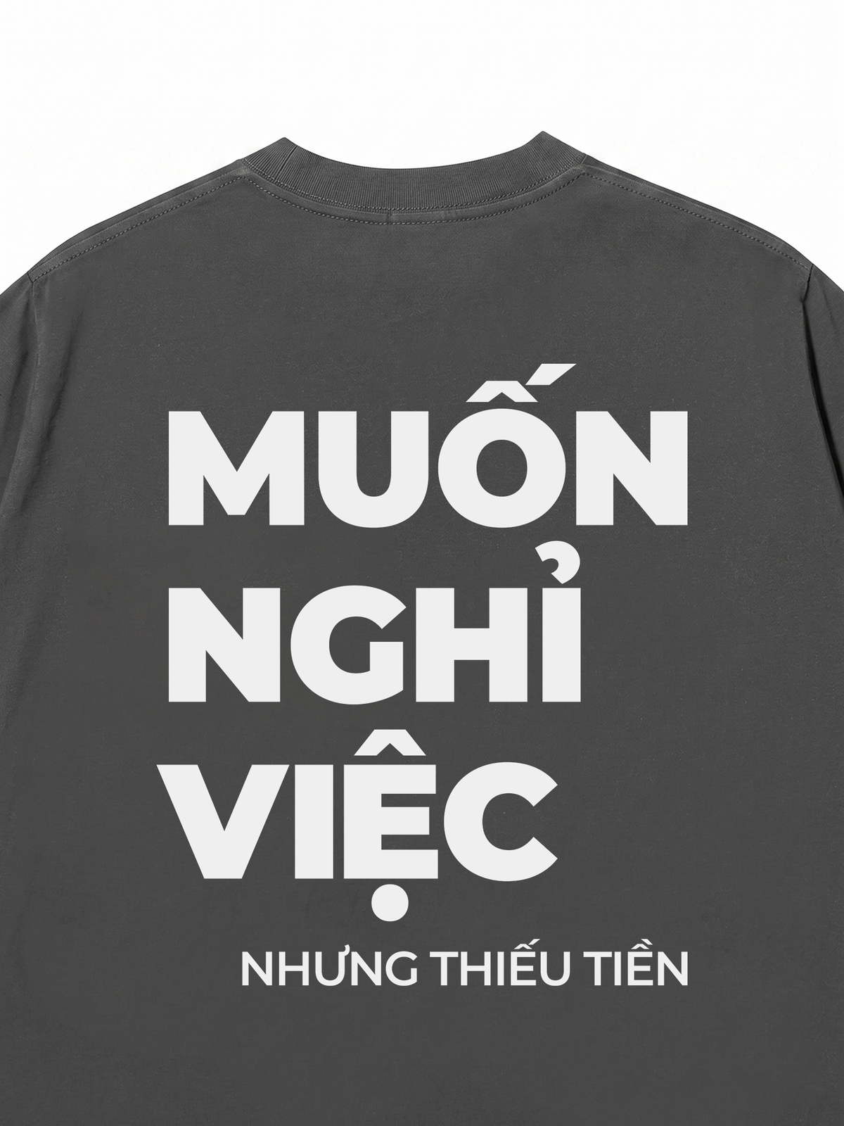 Áo Thun Relaxed Fit Muốn Nghỉ Việc