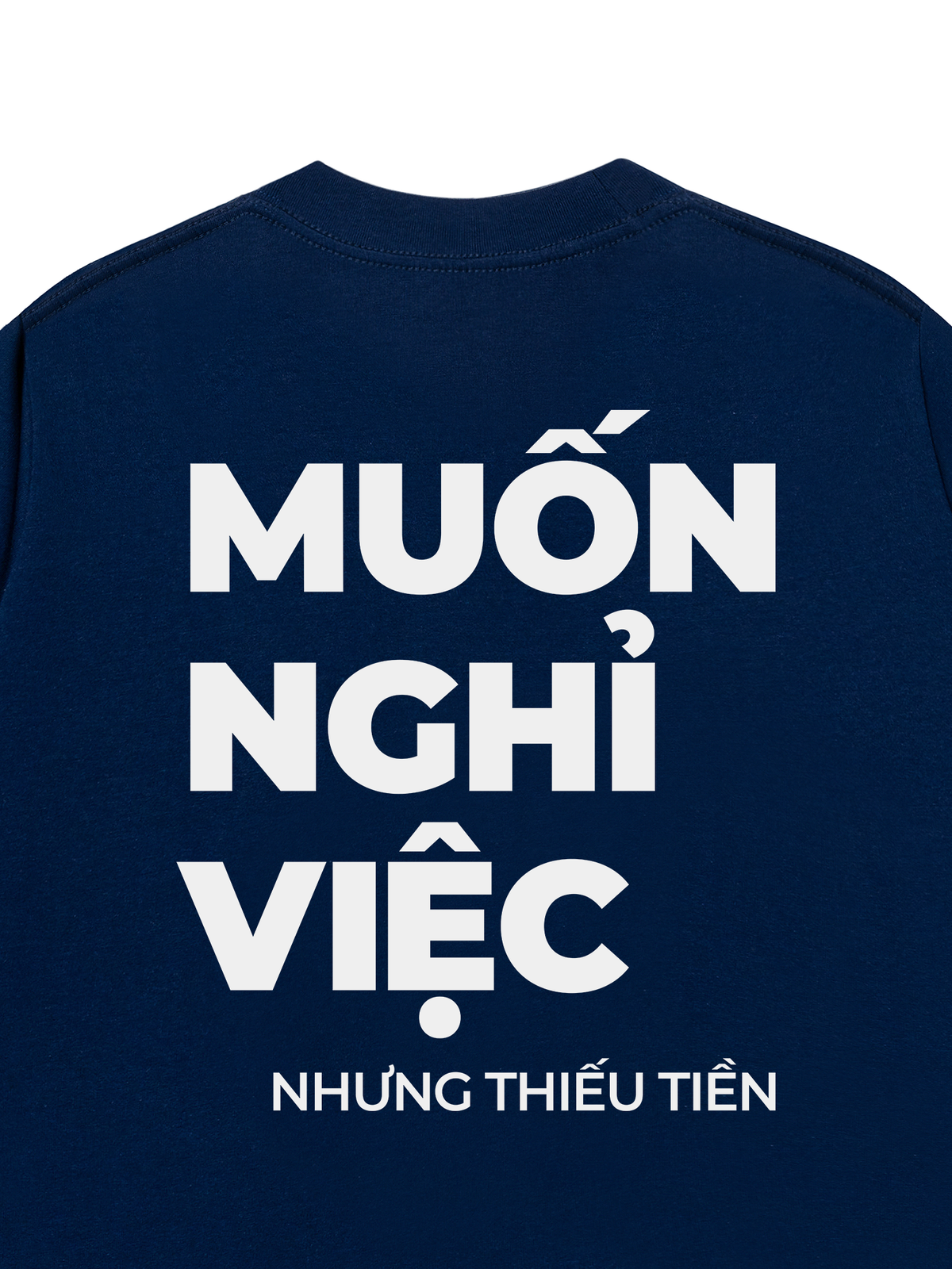 Áo Thun Relaxed Fit Muốn Nghỉ Việc