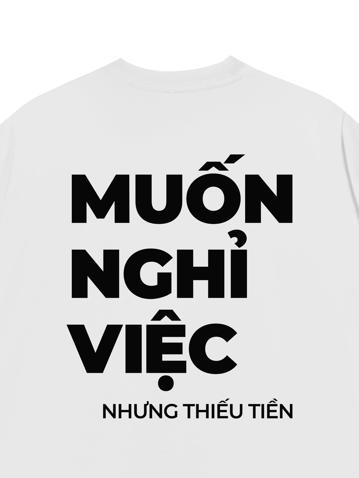 Áo Thun Relaxed Fit Muốn Nghỉ Việc