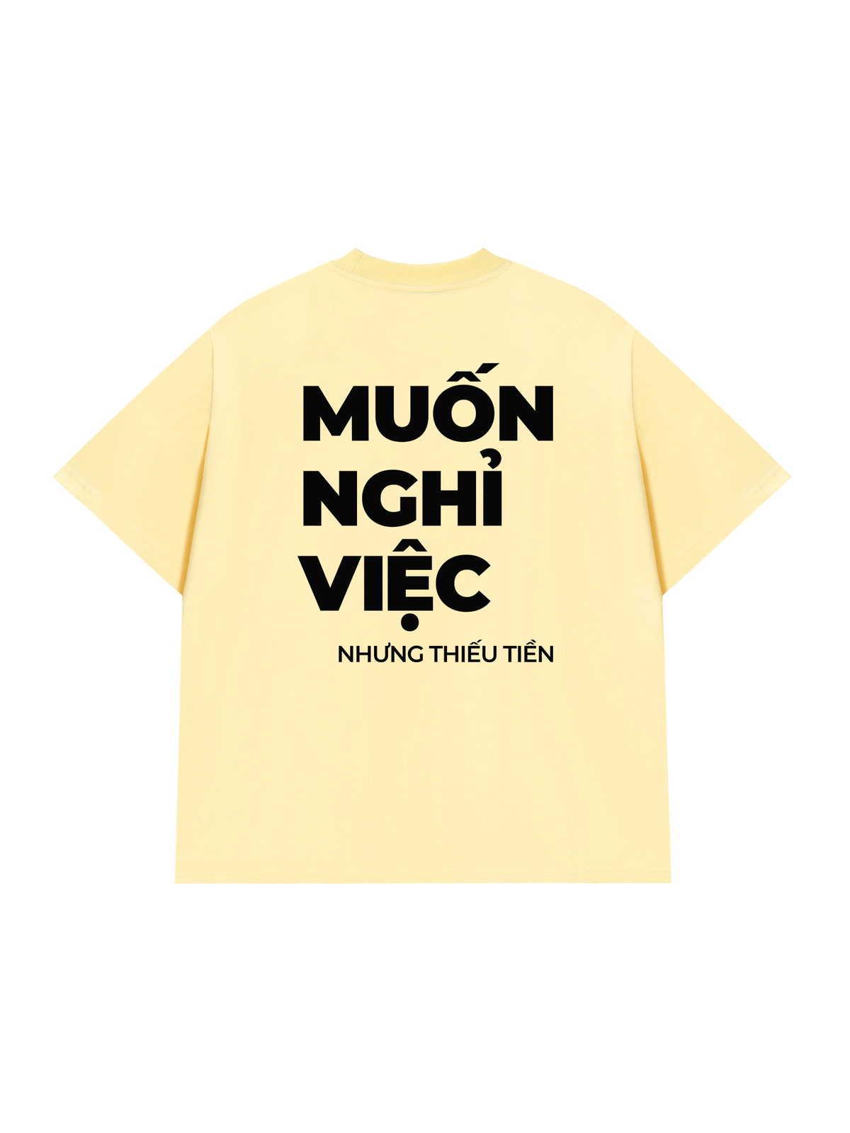 Áo Thun Relaxed Fit Muốn Nghỉ Việc