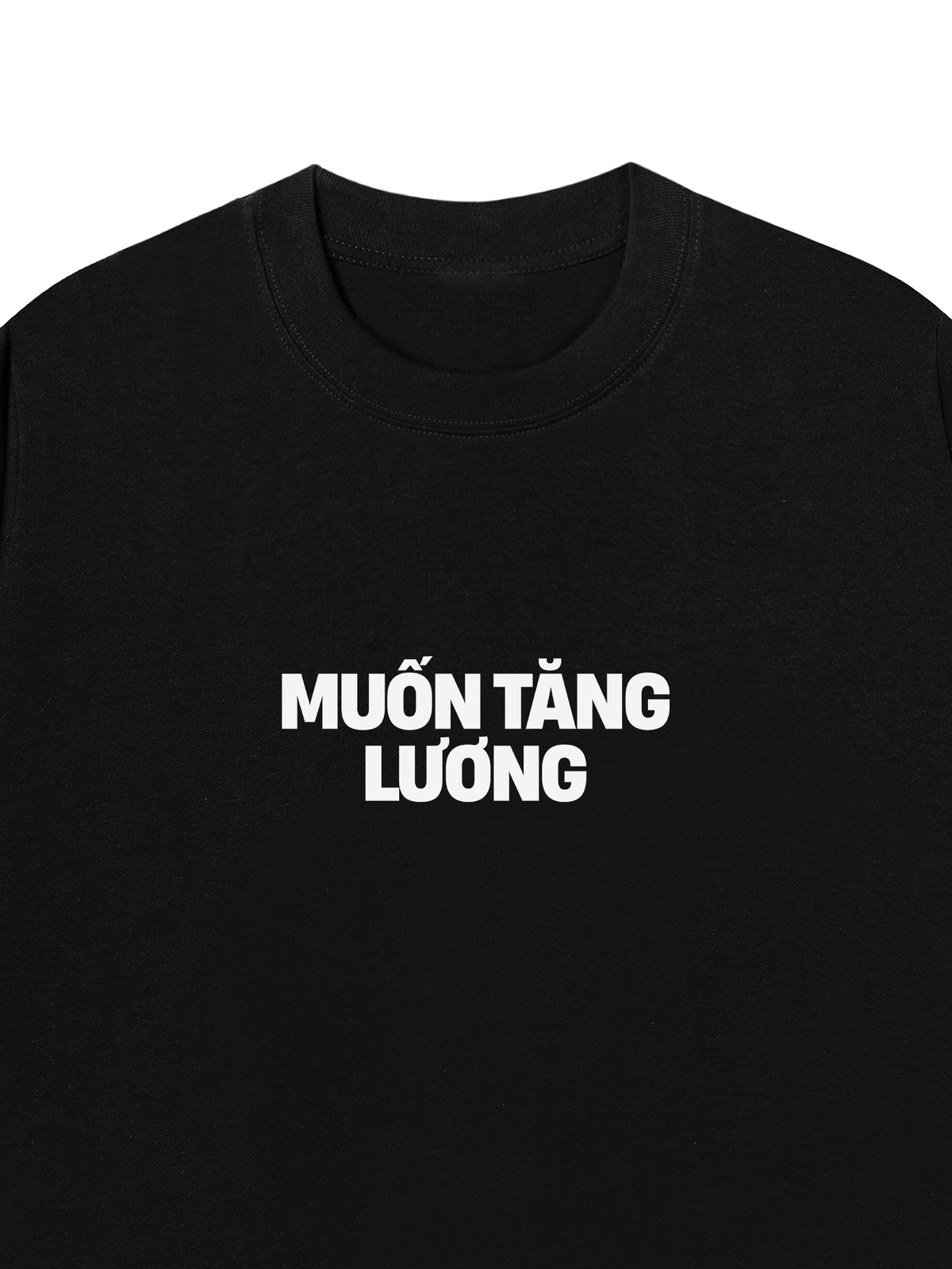 Áo Thun Relaxed Fit Muốn Tăng Lương