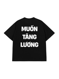 Áo Thun Relaxed Fit Muốn Tăng Lương