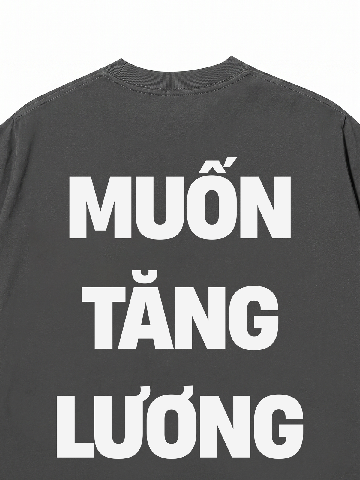 Áo Thun Relaxed Fit Muốn Tăng Lương