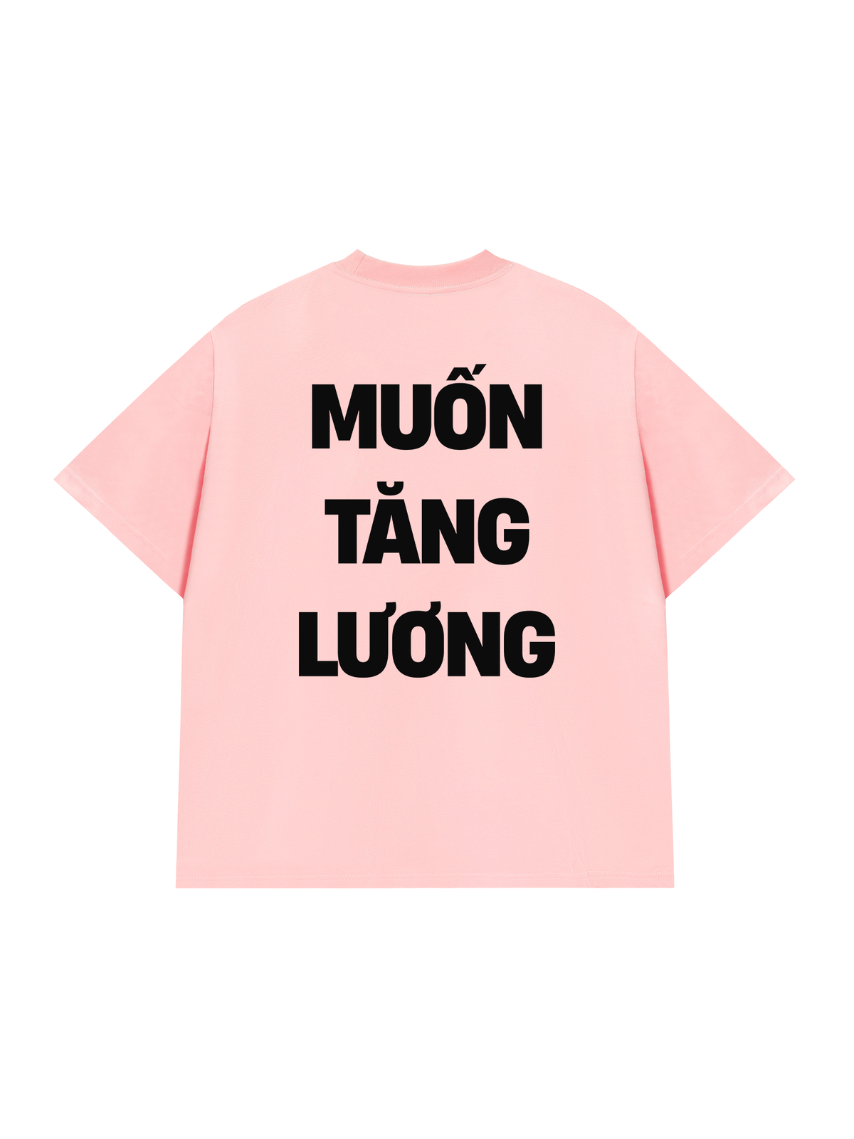 Áo Thun Relaxed Fit Muốn Tăng Lương
