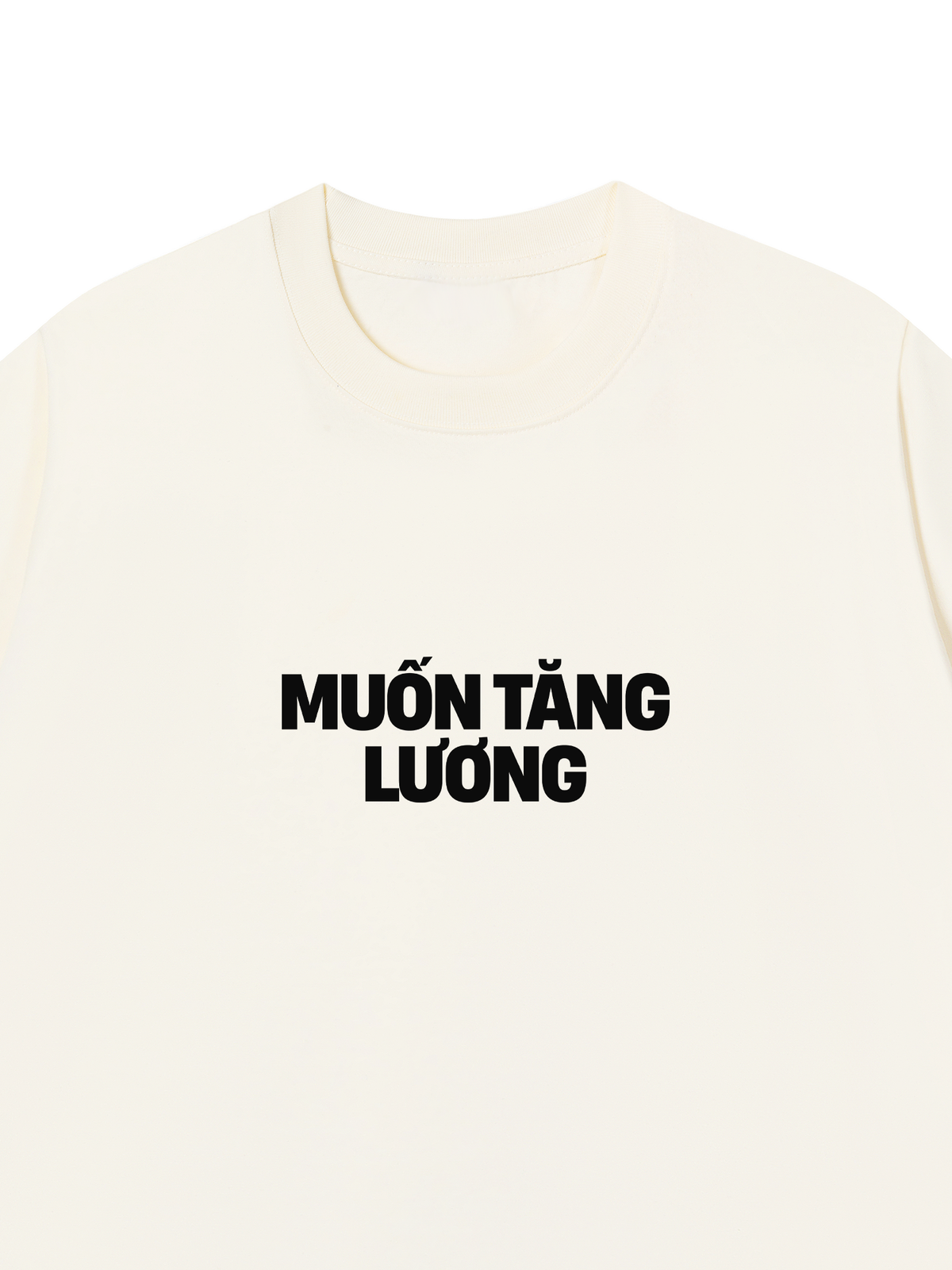 Áo Thun Relaxed Fit Muốn Tăng Lương