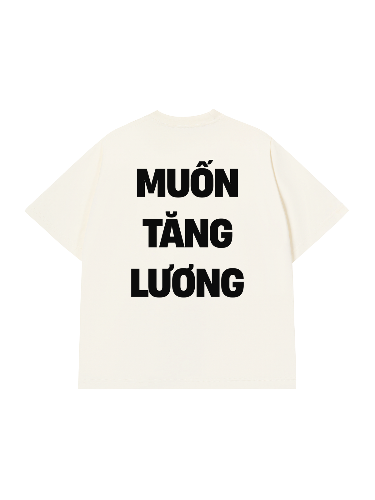 Áo Thun Relaxed Fit Muốn Tăng Lương