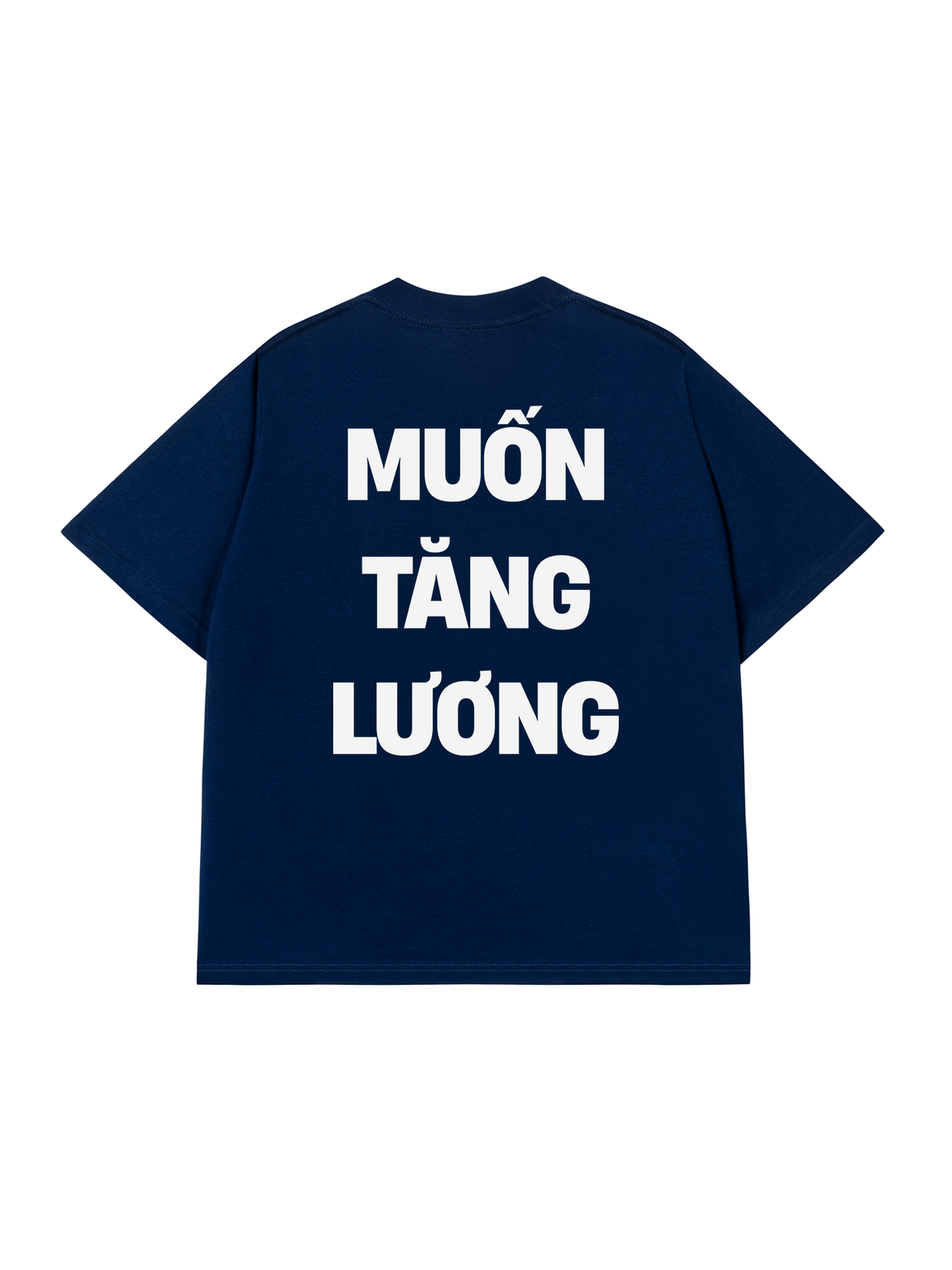 Áo Thun Relaxed Fit Muốn Tăng Lương