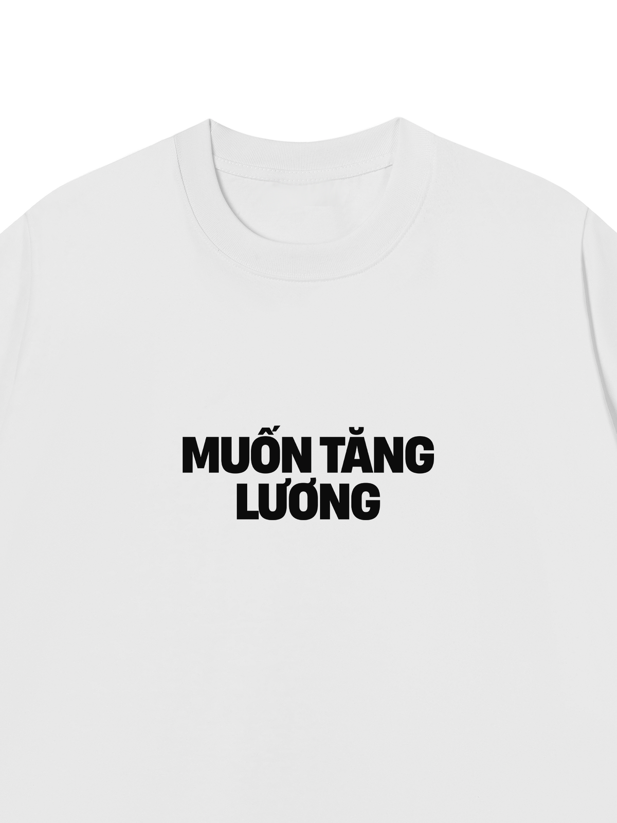 Áo Thun Relaxed Fit Muốn Tăng Lương