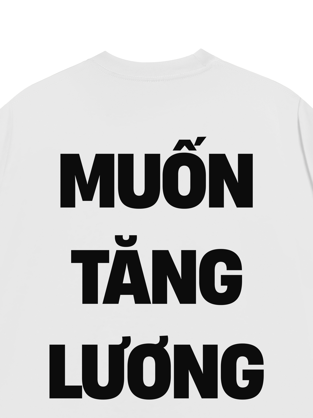 Áo Thun Relaxed Fit Muốn Tăng Lương