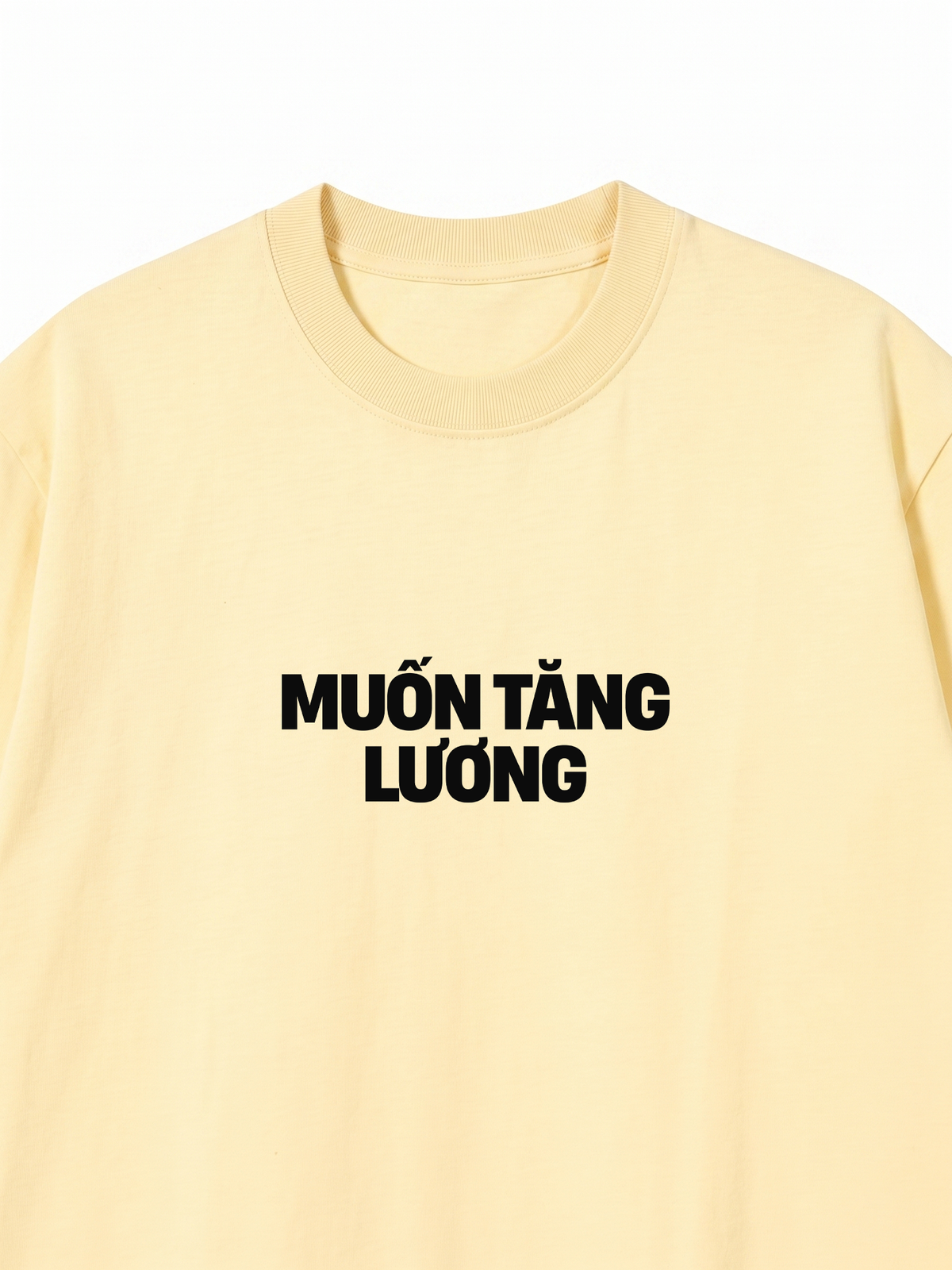 Áo Thun Relaxed Fit Muốn Tăng Lương