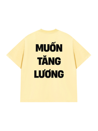 Áo Thun Relaxed Fit Muốn Tăng Lương