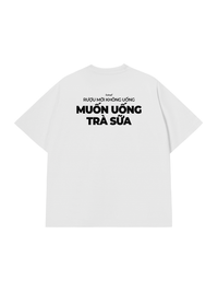 Áo Thun Relaxed Fit Muốn Uống Trà Sữa