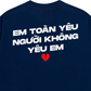 Áo Thun Relaxed Fit Yêu Người Không Yêu Em
