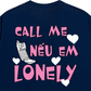 Áo Thun Relaxed Fit Call Me Nếu Em Lonely