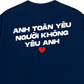 Áo Thun Relaxed Fit Yêu Người Không Yêu Anh