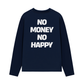 Áo Dài Tay No Money No Happy