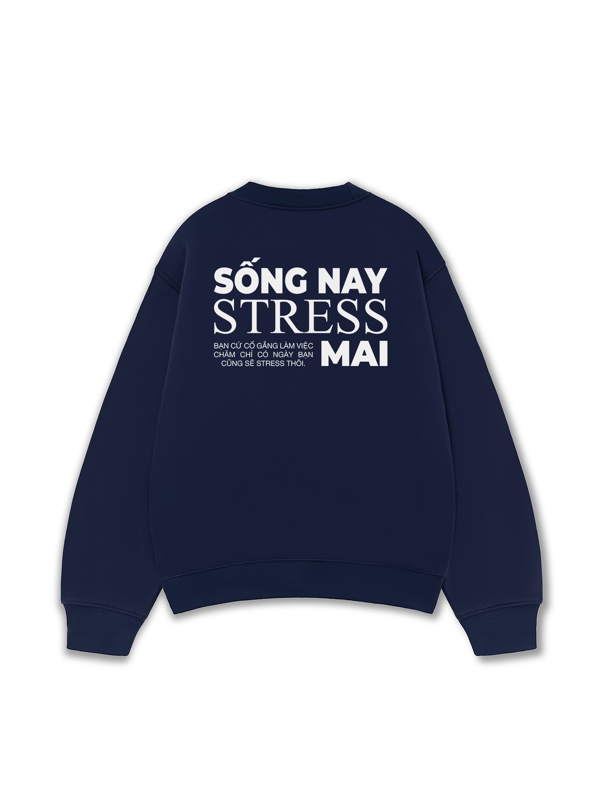 Áo Sweater Nỉ Hai Da Sống Nay Stress Mai