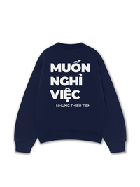Áo Sweater Nỉ Hai Da Muốn Nghỉ Việc