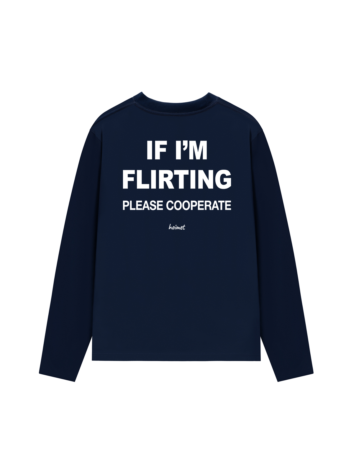 Áo Dài Tay If Im Flirting Please Cooperate