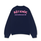 Áo Sweater Nỉ Hai Da Bật Khóc Chứ Không Bật Sếp