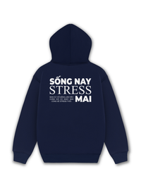 Áo Hoodie Nỉ Hai Da Sống Nay Stress Mai