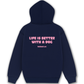 Áo Hoodie Nỉ Hai Da Life Is Better With A Dog