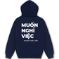 Áo Hoodie Nỉ Hai Da Muốn Nghỉ Việc