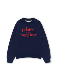 Áo Sweater Nỉ Hai Da Pilates Is My Happy Hour