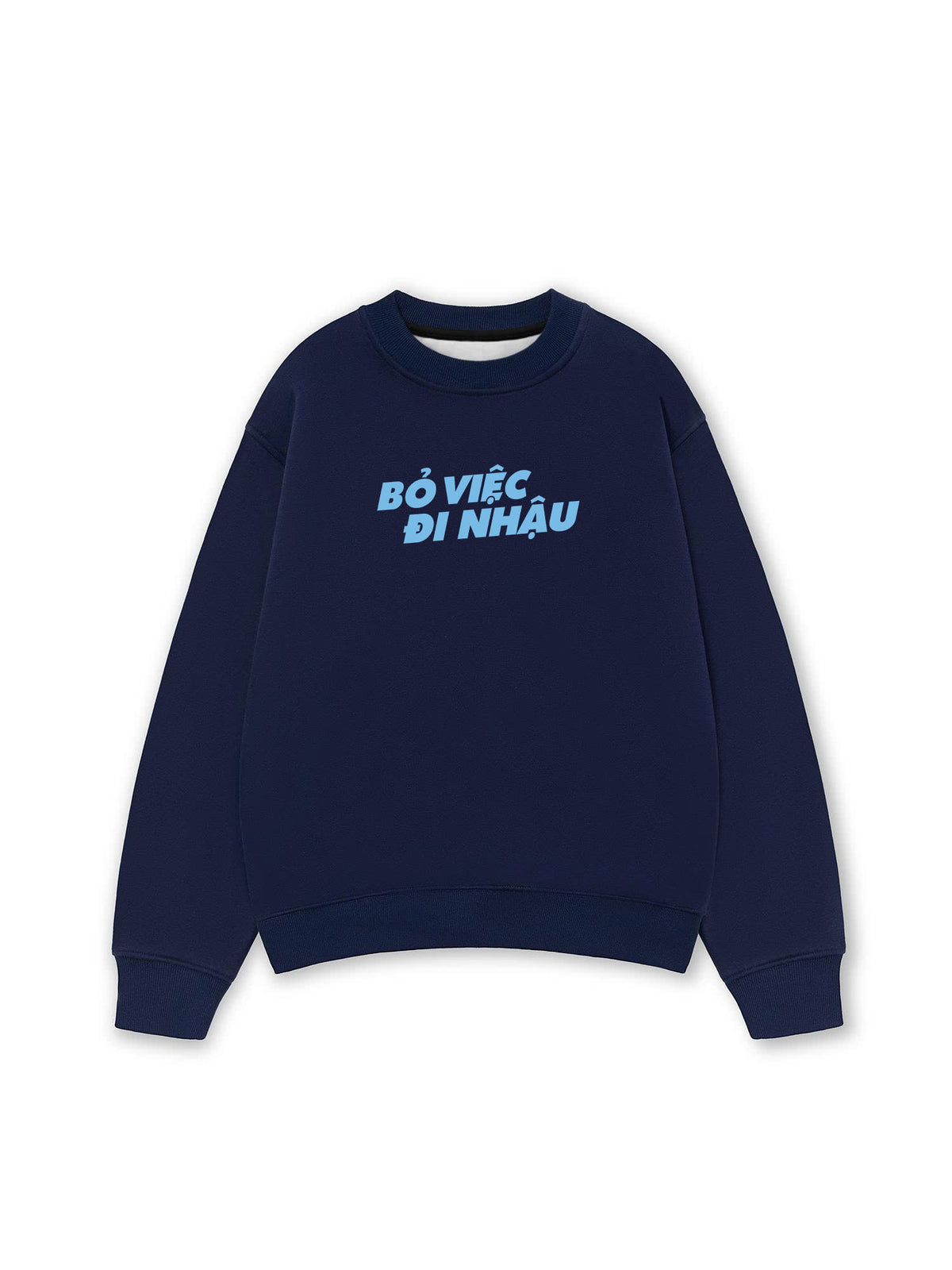 Áo Sweater Nỉ Hai Da Bỏ Việc Đi Nhậu