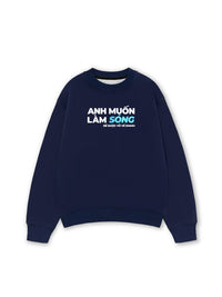 Áo Sweater Nỉ Hai Da Anh Muốn làm Sóng