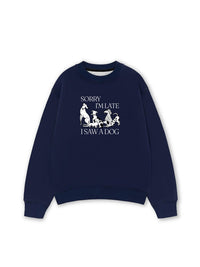Áo Sweater Nỉ Hai Da I Saw A Dog