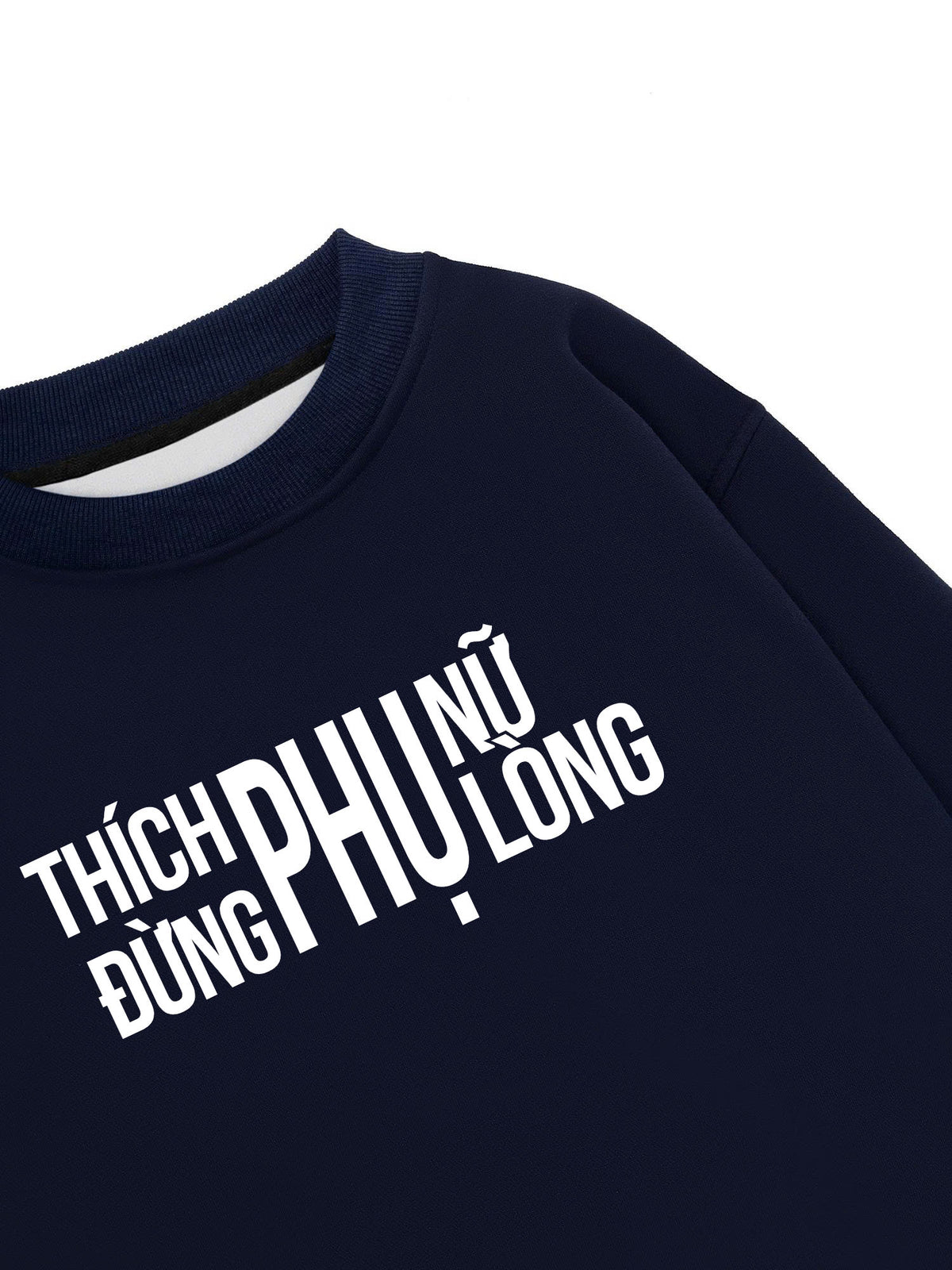 Áo Sweater Nỉ Hai Da Thích Phụ Nữ Đừng Phụ Lòng