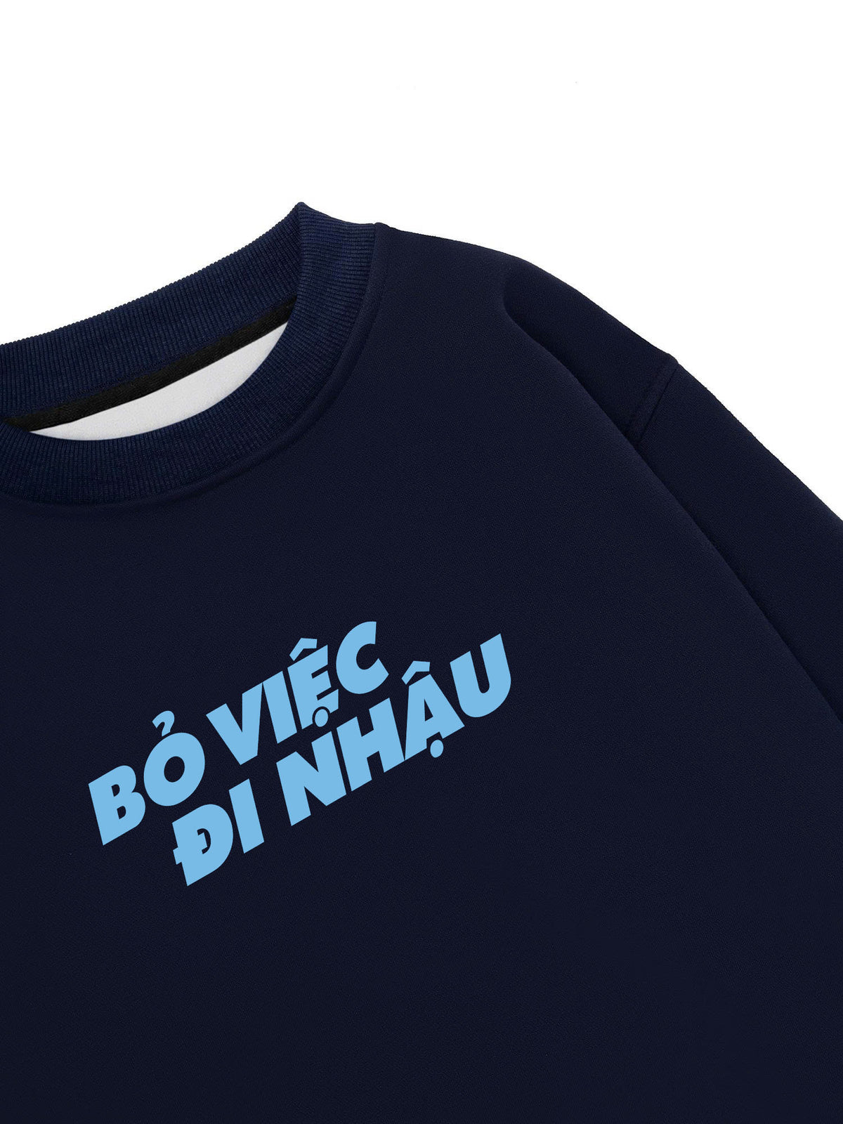 Áo Sweater Nỉ Hai Da Bỏ Việc Đi Nhậu