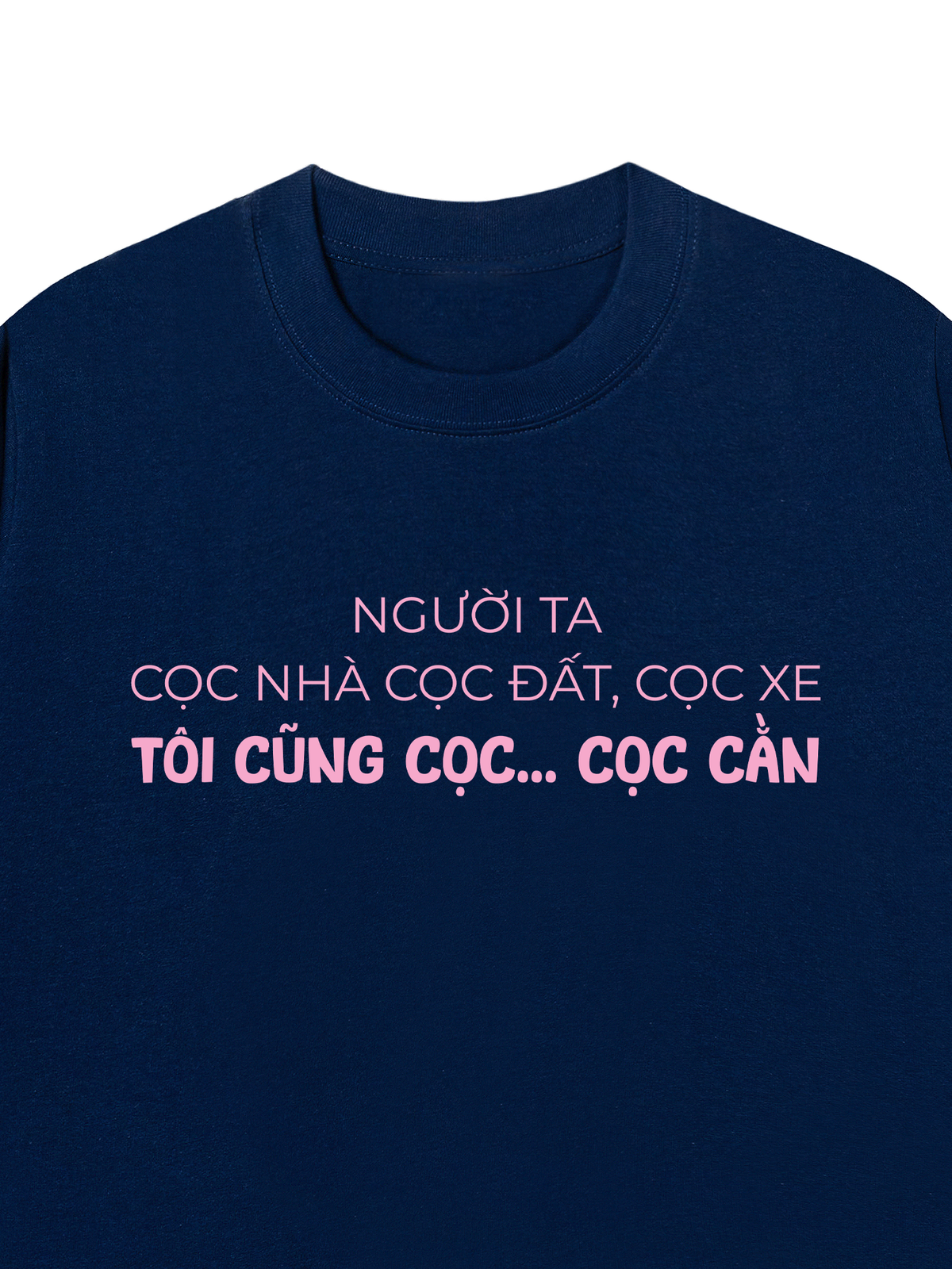 Áo Thun Relaxed Fit Người Ta Cọc Nhà Cọc Đất Cọc Xe