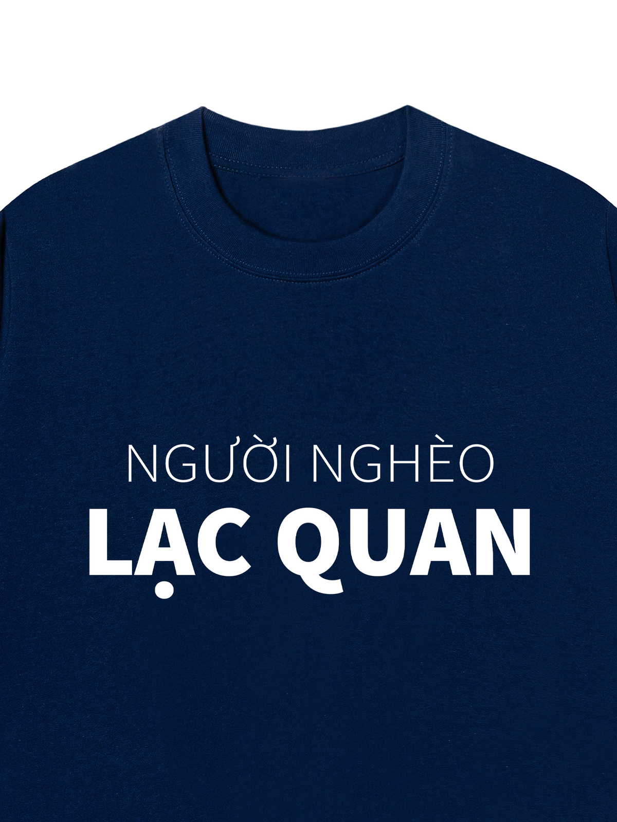 Áo Thun Relaxed Fit Người Nghèo Lạc Quan