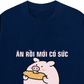 Áo Thun Relaxed Fit Ăn Rồi Mới Có Sức Giảm Cân