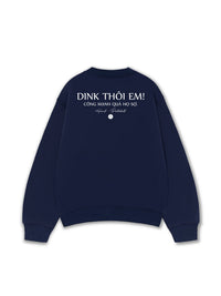 Áo SWeater Nỉ Hai Da Dink Thôi Em