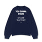 Áo Sweater Nỉ Hai Da You Gonna Stare