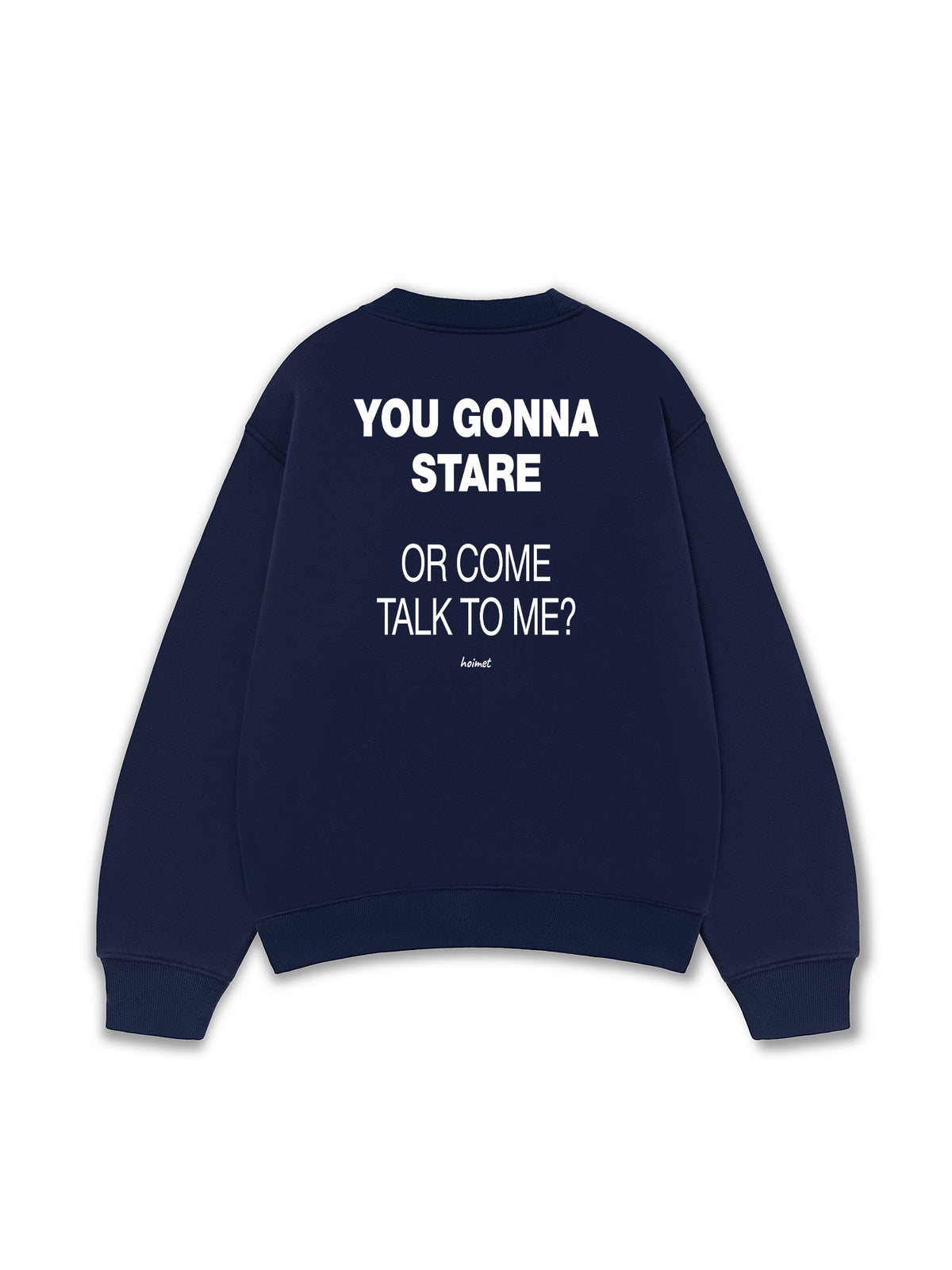 Áo Sweater Nỉ Hai Da You Gonna Stare