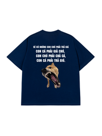 Áo Thun Relaxed Fit Sẽ Có Những Con Chó Phải Trả Giá