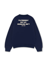 Áo Sweater Nỉ Hai Da  My Husband Isnt Fiendly